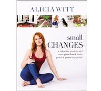 Small Changes by Alicia Witt Alicia Witt (Auteur)