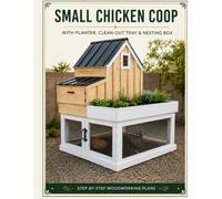 Small Chicken Coop: With Planter, Clean-Out Tray & Nesting Box