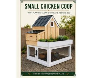 Small Chicken Coop: With Planter, Clean-Out Tray & Nesting Box
