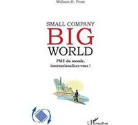 Small Company Big World: PME du monde, internationalisez-vous !