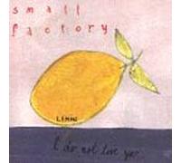 Small Factory - I Do Not Love You