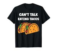 Small Fastfood funny Taco quote can't talk eating tacos T-Shirt
