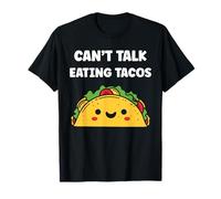 Small Fastfood funny Taco quote can't talk eating tacos T-Shirt
