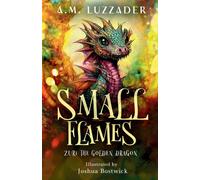 Small Flames Zuri The Golden Dragon