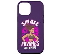 Small Frames Big Gains Funny Fitness Gym Citation Petite Femme Coque pour iPhone 12 Pro Max