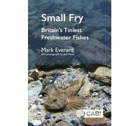 Small Fry: Britain's Tiniest Freshwater Fish