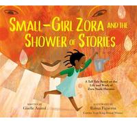 Small-Girl Zora and the Shower of Stories A Tall Tale Based on the Life and Work of Zora Neale Hurston - Giselle Anatol - Viking Books for Young Readers - ebook (ePub) - Livre