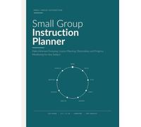 Small Group Instruction Planner | Data-Informed Grouping, Lesson Planning, Observation and Progress Monitoring for Any Subject