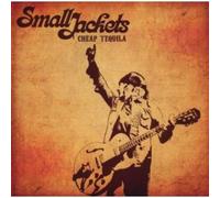 Small Jackets - Cheap Tequila