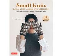 Small Knits Casual Chic Japanese Style Accessories by Yoko Hatta Yoko Hatta (Auteur)