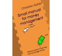 Small manual for money management: Where to start in learning how to manage money