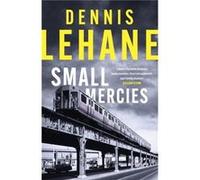 Small Mercies - Dennis Lehane - Little Brown Book Group - Livre en Anglais - Hardback Dennis LehaneDennis Lehane (Auteur)