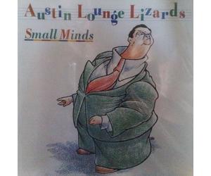 Small Minds by Austin Lounge Lizards