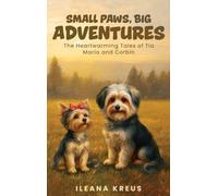 Small Paws, Big Adventures: The Heartwarming Tales of Tia Maria and Corbin