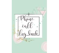 Small Phone Call Log Book: Track Calls, Record Messages, and Stay Organized With Note Section, Includes Index Section