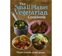 Small Planet Vegetarian Cookbook, The (Hardcover) Troth Wells, (Auteur)