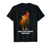Small Pussy Riding a Big Cock Funny Pussy Meme Adult Joke T-Shirt