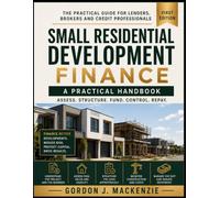 Small Residential Development Finance: A Practical Handbook