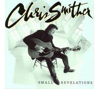 Small Revelations by Chris Smither (1997-01-14)