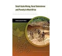 Small-Scale Mining, Rural Subsistence, And Poverty In West Africa