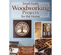 Small-Scale Woodworking Projects For The Home