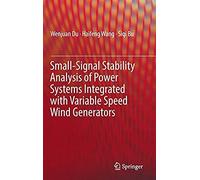 Small-Signal Stability Analysis Of Power Systems Integrated With Variable Speed Wind Generators