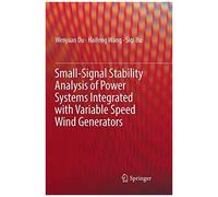 Small-Signal Stability Analysis Of Power Systems Integrated With Variable Speed Wind Generators