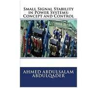 Small Signal Stability In Power Systems: Concept And Control