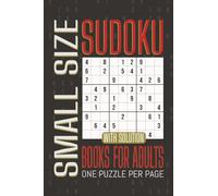 Small Size Sudoku Books for Adults: 100 Fun Puzzles in a Compact 4x6 Format with Full Solutions
