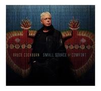 Bruce Cockburn - Small Source of Comfort [New CD]