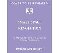Small Space Revolution by Tayshan HaydenSmith Tayshan HaydenSmith (Auteur)