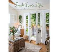 Small Space Style by Whitney Leigh Morris Inconnu (Auteur)
