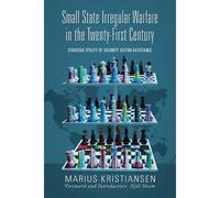 Small State Irregular Warfare In The Twenty-First Century