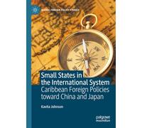Small States in the International System: Caribbean Foreign Policies toward China and Japan