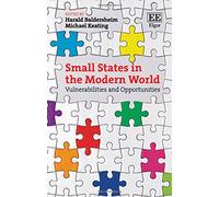 Small States in the Modern World: Vulnerabilities and Opportunities