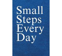 Small Steps Every Day: A Simple Daily Planner for Goals, Wellness, and Mindful Productivity | Track Tasks, Meals, Water, and Healthy Habits
