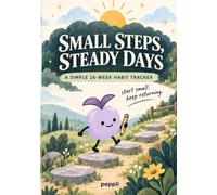 Small Steps, Steady Days: A Simple 26-Week Habit Tracker
