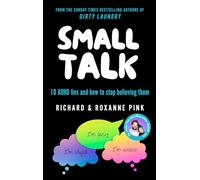 Small Talk – 10 mensonges sur le TDAH : comment arrêter d'y croire
