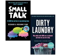 Small Talk 10 ADHD lies and how to stop believing them & Dirty Laundry Why adults with ADHD are so ashamed By Richard Pink & Roxanne Pink 2 Books Collection Set
