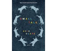 Small Talk - Acie Clark - Hub City Press - ebook (ePub) - Livre