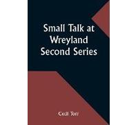 Small Talk At Wreyland. Second Series