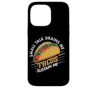 Small Talk Drains Me Tacos Sustain Me Introverti Taco Lover Coque pour iPhone 14 Pro Max