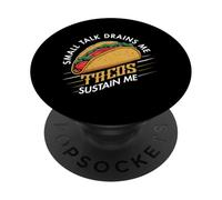 Small Talk Drains Me Tacos Sustain Me Introverti Taco Lover PopSockets PopGrip Adhésif
