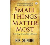 Small Things Matter Most