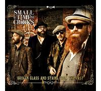 Small Time Crooks - Broken Glass and Stains. [Import]