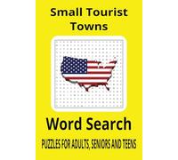 Small Tourist Towns Word Search Book: Easy to Read Print, 6X9 inches, 110 pages, 50+ Puzzles… Gift for Vacations, Holidays, and Spare Time