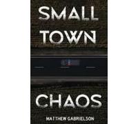 Small Town Chaos