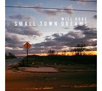 Small Town Dreams by Will Hoge [Audio CD] NEUF