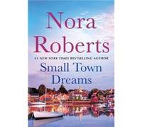 Small Town Dreams First Impressions and Less of a Stranger A 2In1 Collection by Nora Roberts Nora Roberts (Auteur)