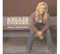 Small Town Girl by Kellie Pickler [CD] NEUF